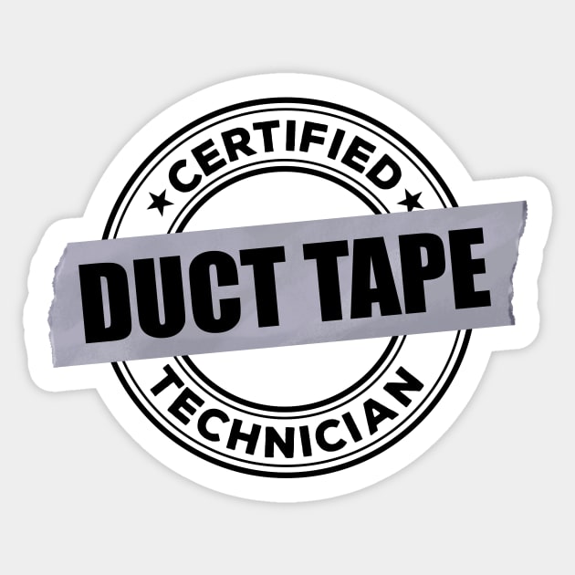 Certified DUCT TAPE Technician Sticker by Cedric Hohnstadt